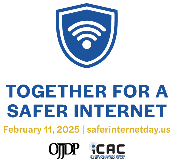 A blue shield with a white Wi-Fi symbol above the text "Together for a Safer Internet." Below, it reads "February 11, 2025 | saferinternetday.us" with OJJDP and ICAC logos at the bottom.