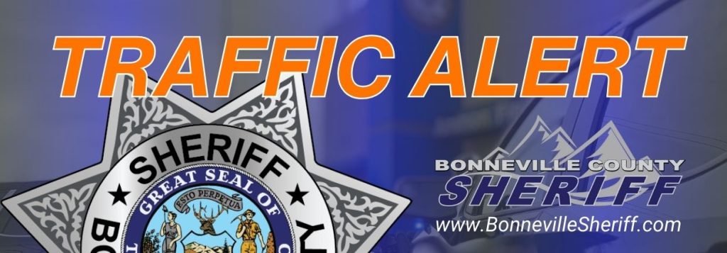 A "TRAFFIC ALERT" notice with the Bonneville County Sheriff’s badge and logo. The text includes the website www.BonnevilleSheriff.com. The background is blue with a faint image of a sheriff's vehicle.