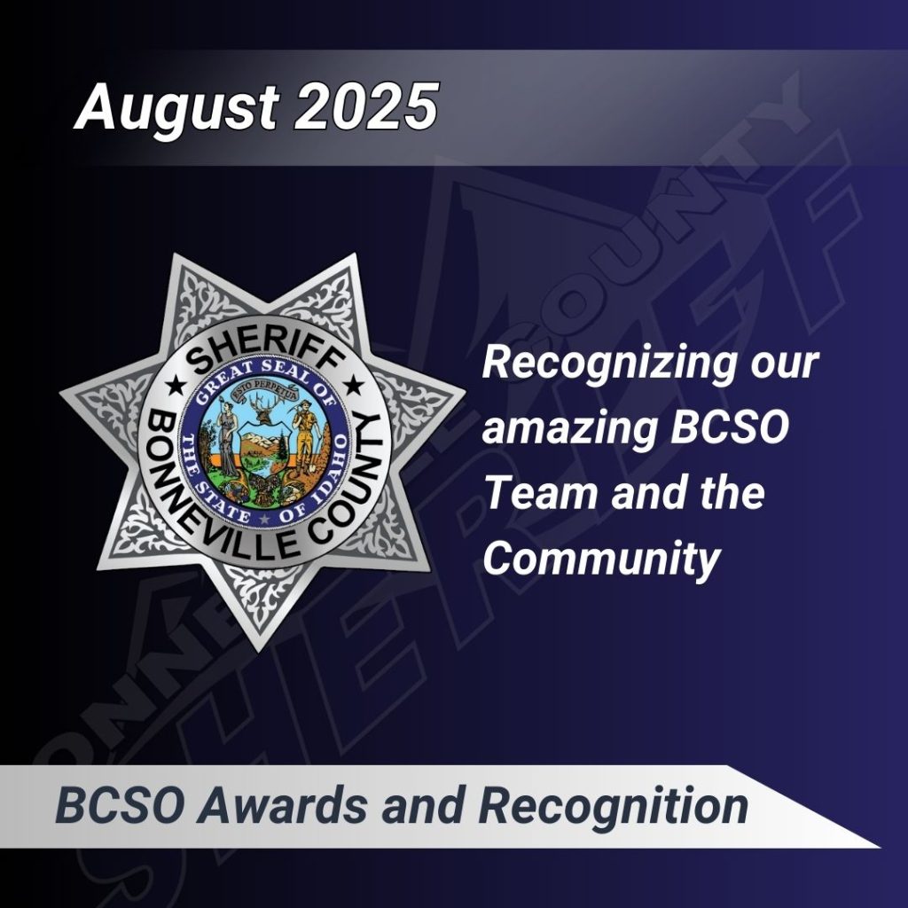 Graphic with the Bonneville County Sheriff badge, text "August 2025" and "Recognizing our amazing BCSO Team and the Community". Bottom text reads "BCSO Awards and Recognition".